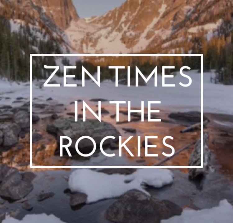 Zen Times in the Rockies